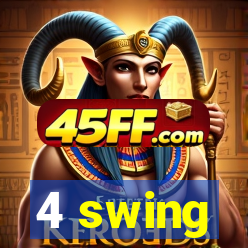4 swing